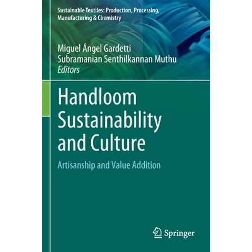 Handloom Sustainability and Culture: Artisanship and Value Addition