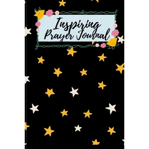 Inspiring Prayer Journal: A Day and Night Reflection Journal