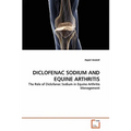 Diclofenac Sodium and Equine Arthritis