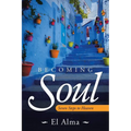 Becoming Soul: Seven Steps to Heaven