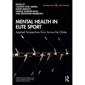 Mental Health in Elite Sport: Applied Perspectives from Across the Globe
