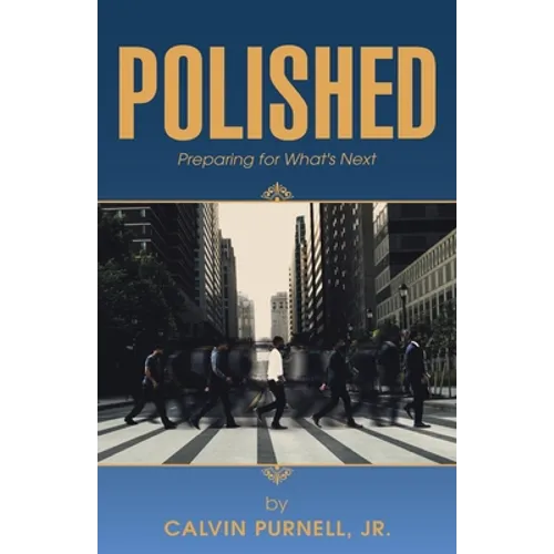 Polished: Preparing for What's Next