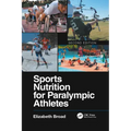 Sports Nutrition for Paralympic Athletes, Second Edition