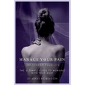 Manage your Pain: Transform your life