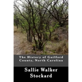 The History of Guilford County, North Carolina