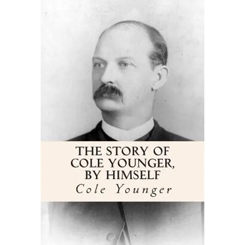 The Story of Cole Younger, by Himself