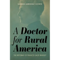 A Doctor for Rural America: The Reforms of Frances Sage Bradley