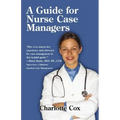 A Guide for Nurse Case Managers