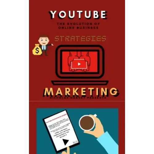 You Tube Marketing Strategies: YouTube Social Media (Approach for Beginners, Tricks & Secrets, Guide to Business and Growind your Following)