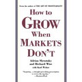 How to Grow When Markets Don't