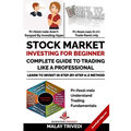 Stock Market Investing for Beginners: A Complete Guide to Trading Like a Professional: Learn to Invest in Stock Market from Fundamentals & Value Inves
