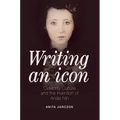 Writing an Icon: Celebrity Culture and the Invention of Anaïs Nin
