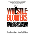 Whistleblowers: Exposing Corruption in Government and Industry