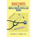 Nurse's Notes on Medical-Surgical-Critical Care Nursing