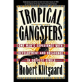 Tropical Gangsters: One Man's Experience with Development and Decadence in Deepest Africa