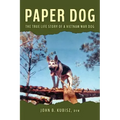 Paper Dog: The True Life Story of a Vietnam War Dog