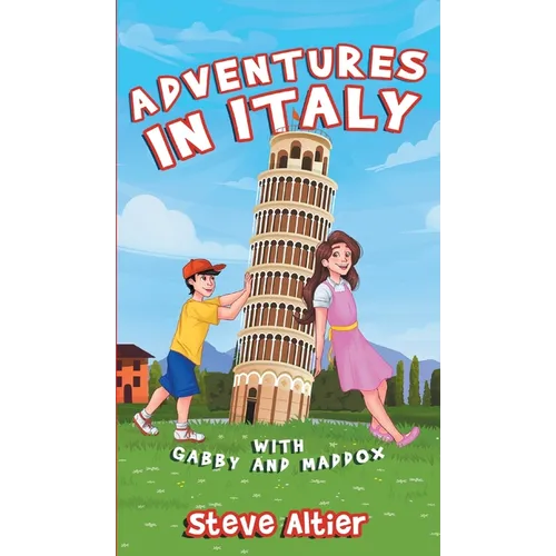 Adventures in Italy with Gabby and Maddox