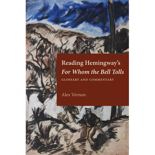 Reading Hemingway's for Whom the Bell Tolls: Glossary and Commentary