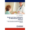 Single Oral Dose Medication of Albendazole & Dec in Filariasis