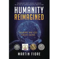Humanity Reimagined: Where We Go From Here