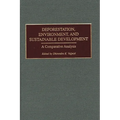 Deforestation, Environment, and Sustainable Development: A Comparative Analysis