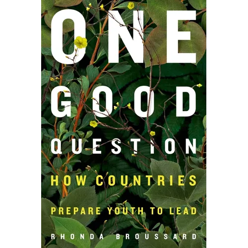 One Good Question: How Countries Prepare Youth to Lead