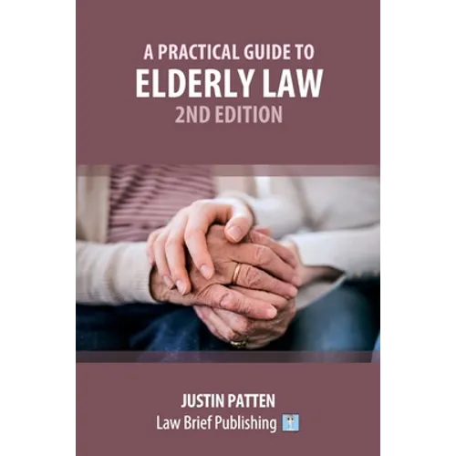 A Practical Guide to Elderly Law - 2nd Edition