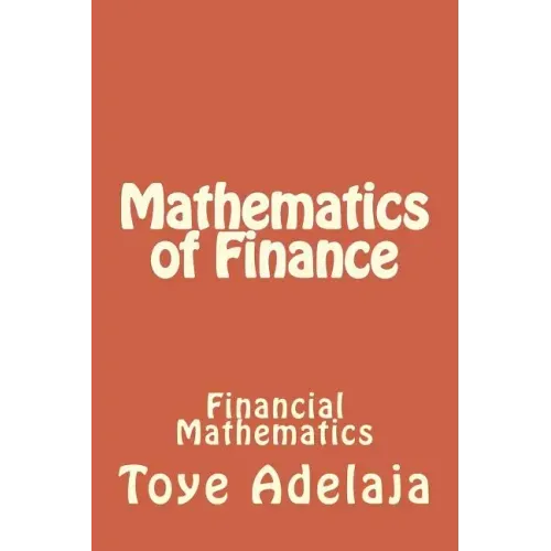 Mathematics of Finance: Financial Mathematics
