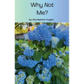 Why Not Me?