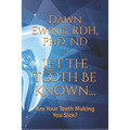 Let the TOOTH Be Known...: Are Your Teeth Making You Sick?