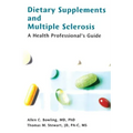 Dietary Supplements and Multiple Sclerosis: A Health Professional's Guide