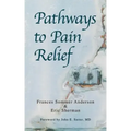 Pathways to Pain Relief