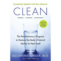 Clean -- Expanded Edition: The Revolutionary Program to Restore the Body's Natural Ability to Heal Itself