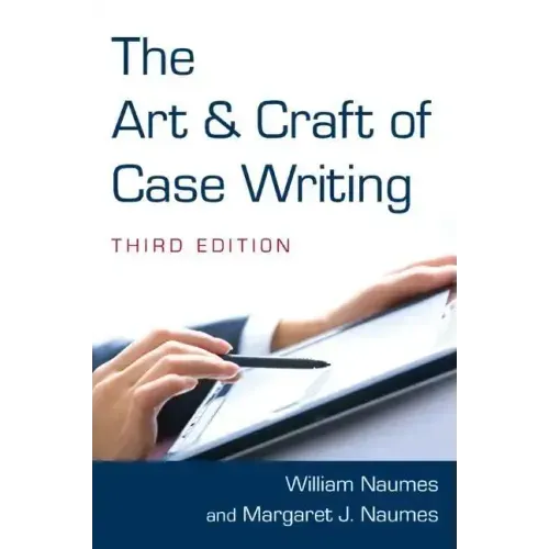 The Art and Craft of Case Writing