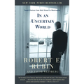 In an Uncertain World: Tough Choices from Wall Street to Washington