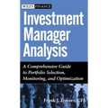 Investment Manager Analysis: A Comprehensive Guide to Portfolio Selection, Monitoring and Optimization