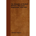 The Memoirs of Herbert Hoover - The Great Depression, 1929-1941