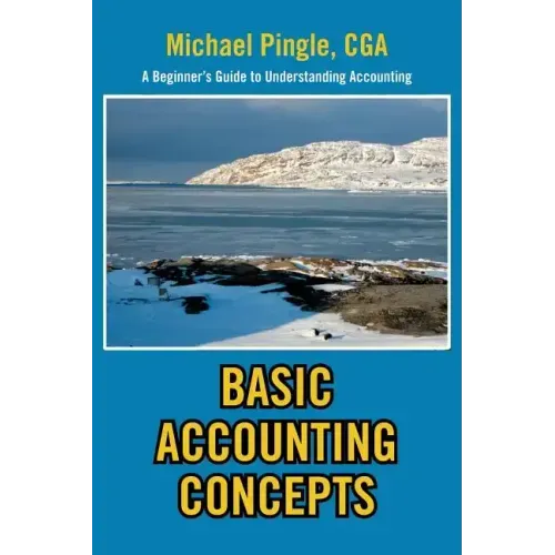 Basic Accounting Concepts: A Beginner's Guide to Understanding Accounting