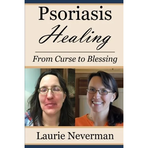 Psoriasis Healing: From Curse to Blessing