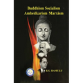 Buddhism Socialism Marxism Ambedkarism Pratitya Samutpada