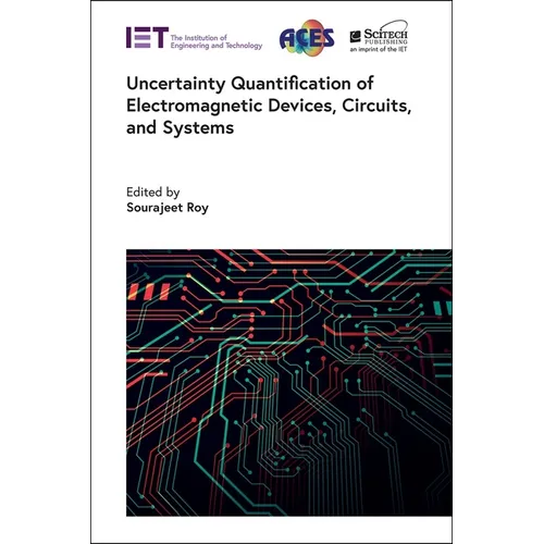 Uncertainty Quantification of Electromagnetic Devices, Circuits, and Systems