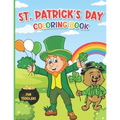 St. Patrick's Day Coloring Book for Toddlers: A Fun St. Patrick's Day Activity Book for Kids Ages 1-4