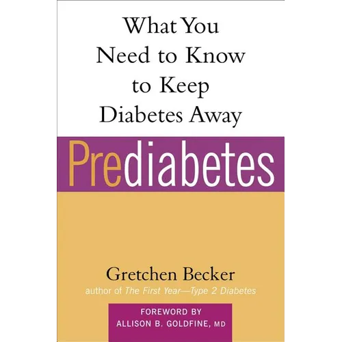 Prediabetes: What You Need to Know to Keep Diabetes Away