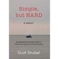 Simple, but HARD: Navigating Often-Rough Seas To Lead Great Sales and Partner Teams