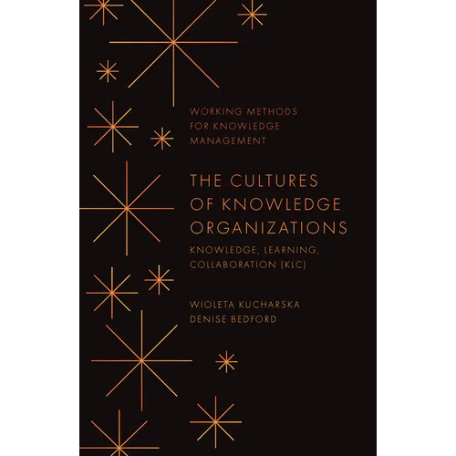 The Cultures of Knowledge Organizations: Knowledge, Learning, Collaboration (Klc)