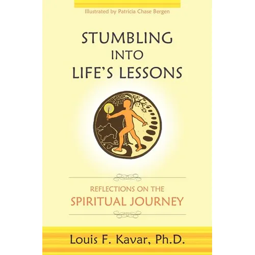 Stumbling Into Life's Lessons: Reflections on the Spiritual Journey