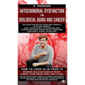 Mitochondrial Dysfunction in Biological Aging and Cancer: Bio Hacks for Healthy Ageing and Longevity with Supplement: COQ10, Nitric-Oxide, L-Glutathio