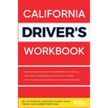 California Driver's Workbook: 360+ State-Specific Questions to Assist You in Passing Your Learner's Permit Exam