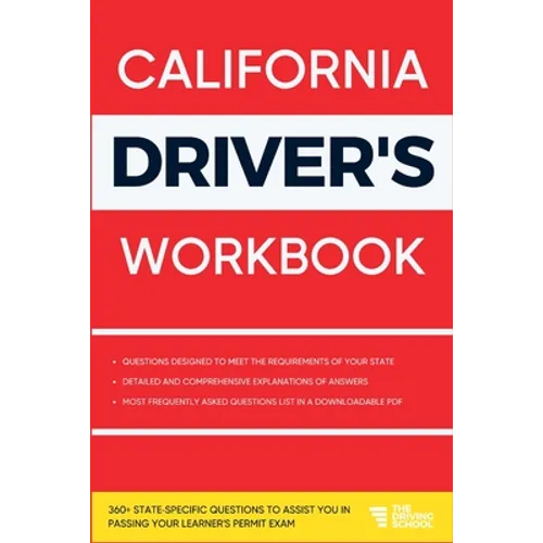 California Driver's Workbook: 360+ State-Specific Questions to Assist You in Passing Your Learner's Permit Exam
