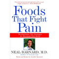Foods That Fight Pain: Revolutionary New Strategies for Maximum Pain Relief